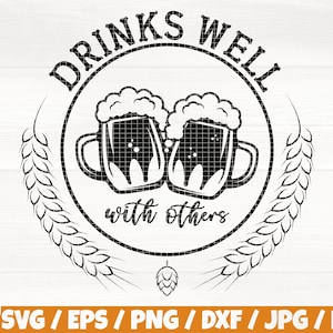 May include: Black and white illustration of two beer mugs with foam on top, inside a circle with the text "DRINKS WELL with others" and wheat stalks on either side.