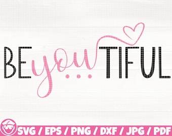 BeYouTiful Svg/Eps/Png/Dxf/Jpg/Pdf, Beautiful Svg, Beautiful Quote, Makeup Svg, Mother&#39;s Day Svg, Birthday Svg, Be You Svg,Inspirational Svg