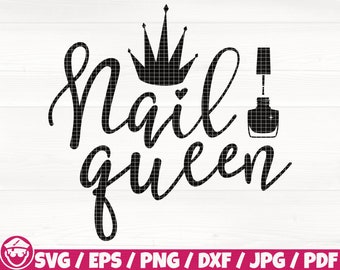 Nail Queen Svg/Eps/Png/Dxf/Jpg/Pdf, Nail Vector Svg, Nail Polish Svg, Crown Silhouette, Nail Silhouette, Nail Artist Svg, Salon Life Vector