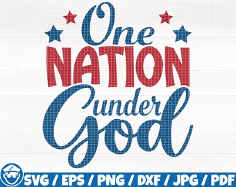 One Nation Under God Svg/Eps/Png/Dxf/Jpg/Pdf, Independence Day Svg, USA Quote, America Svg, July 4th Svg,Fourth Of July Png,Memorial Day Svg