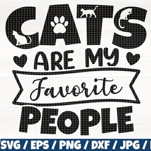 Cats Are My Favorite People Svg/Eps/Png/Dxf/Jpg/Pdf, Katzen Svg, Katzen Silhouette, My Favorite People Svg, Katzen Zitat, Katze Digital, Katze Inkscape