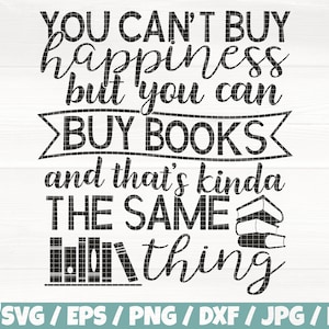 Könnte beinhalten: Schwarzweißes Grafikdesign mit dem Text "You can't buy happiness but you can buy books and that's kinda the same thing". Die Grafik enthält einen Stapel Bücher.