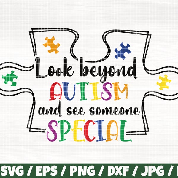 Look Beyond Autism And See Someone Special Svg/Eps/Png/Dxf/Jpg/Pdf, Autism Awareness Svg, Autism Puzzle Cut, Look Beyond Svg, Autism Decal