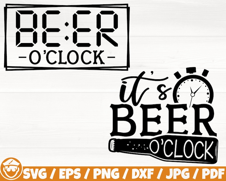 May include: Black and white digital clock design with the text "BE:ER -O'CLOCK-" and a black and white illustration of a beer bottle with a clock face and the text "it's BEER O'CLOCK".