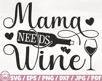 Mama braucht Wein svg/eps/png/dxf/jpg/pd, wein mutter svg, wein glas SIlhouette, liebe wein svg, freche Cricut, lustige WIne Png, wein flasche vektor