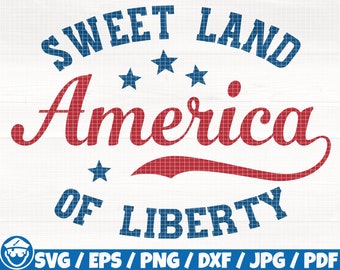Sweet Land Of Liberty Svg/Eps/Png/Dxf/Jpg/Pdf, America Logo, Liberty Cut, 4th Of July Png, Independence Day Svg, Patriotic Svg, Veteran Svg