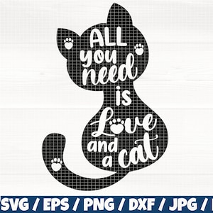 Todo lo que necesitas es amor y un gato svg/eps/png/dxf/jpg/pdf, clip para gatos, svg para gatos, silueta para gatos, svg de amor, todo lo que necesitas cortar, cricut para gatos, impresión para gatos