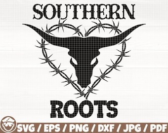 Southern Roots Svg/Eps/Png/Dxf/Jpg/Pdf, Southern Clipart, Western Svg, Farm Life Svg, Farmhouse Cricut, Buffalo Skull Svg, Barbed Wire Svg