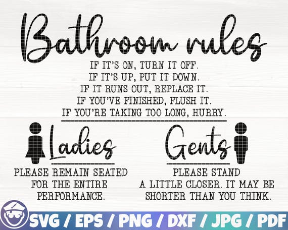 Bathroom Rules Svg/eps/png/dxf/jpg/pdf, Funny Bathroom Sign