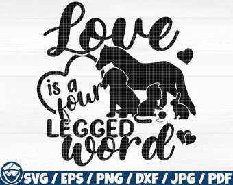 Love Is A Four Legged Word Svg/Eps/Png/Dxf/Jpg/Pdf, Animals Svg, Horse Quote, Cat Svg, Rabbit Svg, Dog Print, Horse Commercial, Horse Craft