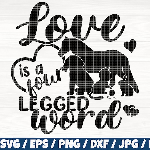 Love Is A Four Legged Word Svg/Eps/Png/Dxf/Jpg/Pdf, Animals Svg, Horse Quote, Cat Svg, Rabbit Svg, Dog Print, Horse Commercial, Horse Craft