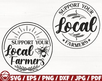 Support Your Local Farmers Svg/Eps/Png/Dxf/Jpg/Pdf, Support Svg, Local Svg, Support Farmers Print, Farmer Digital, Bee Svg, Support Logo Png