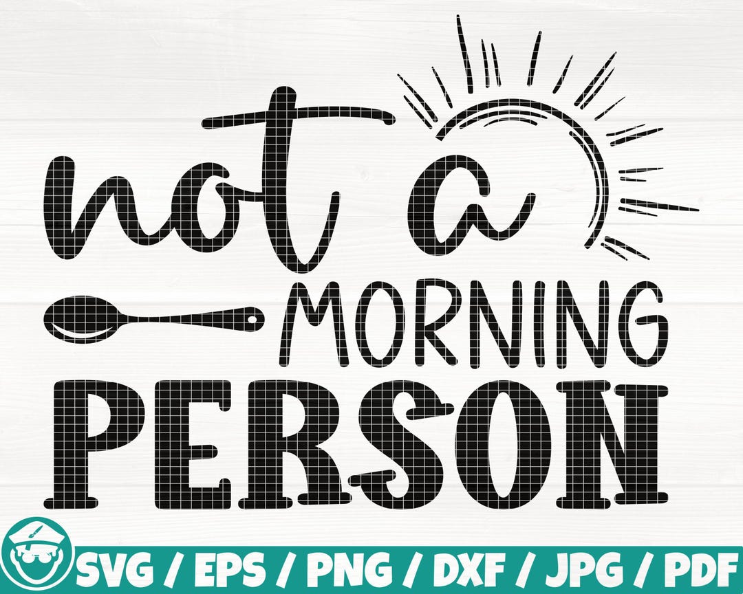 Not A Morning Person Svg/eps/png/dxf/jpg/pdf, Sunrise Silhouette ...