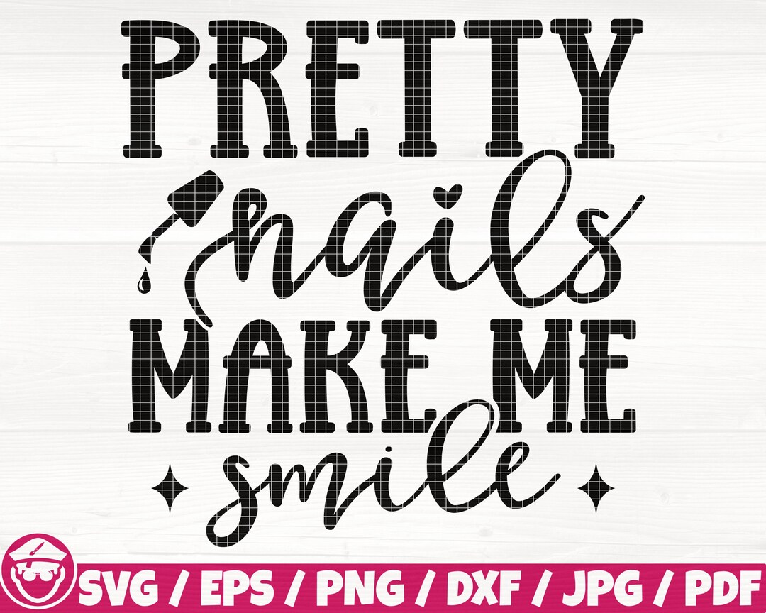 Schöne Nägel bringen mich zum Lächeln SVG/Eps/Png/Dxf/Jpg/Pdf, Nägel