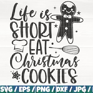 La vita è breve: mangia i biscotti di Natale in formato SVG/EPS/PNG/DXF/JPG/PDF, dolci natalizi in formato SVG, sagoma di pan di zenzero, presina natalizia in formato SVG, Natale in formato SVG