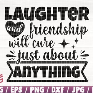 Risate e amicizia cureranno quasi tutto ciò che riguarda Svg/ Eps / Png / Dxf / Jpg / Pdf, Amicizia Svg, Amico Tagliato, Citazione di amici, quasi Clipart