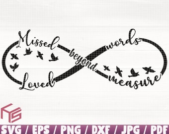 Missed Beyond Measure Loved Beyond Words Svg/Eps/Png/Dxf/Jpg/Pdf, Memorial Quote Svg, Memorial Print, Memory Cut, Infinity Svg, Flying Birds