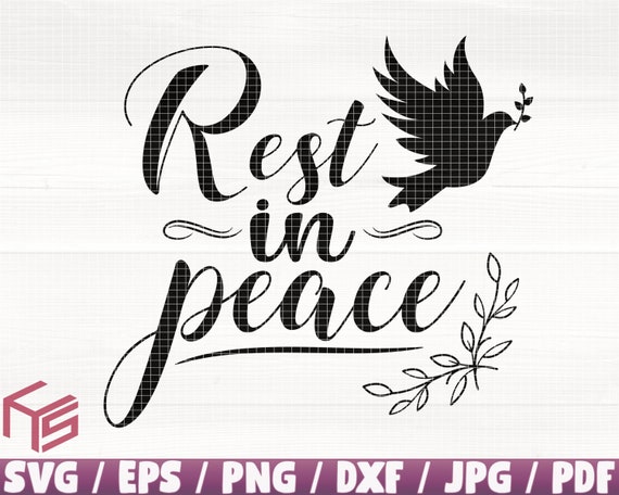 Rest in Peace Svg/eps/png/dxf/jpg/pdf Rip Svgpeace Dove 