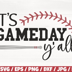 May include: It's Gameday y'all! A black and white baseball themed graphic with a red baseball stitch design and a gray baseball bat.