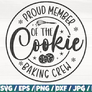May include: Black and white design of a circle with the text "Proud Member of the Cookie Baking Crew" inside. The design includes a whisk, snowflakes, and stars.