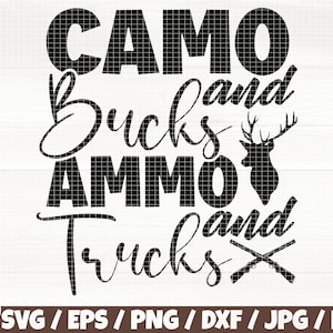 May include: Black and white graphic design with the text "CAMO Bucks and AMMO and Trucks" with a deer silhouette and crossed rifles.
