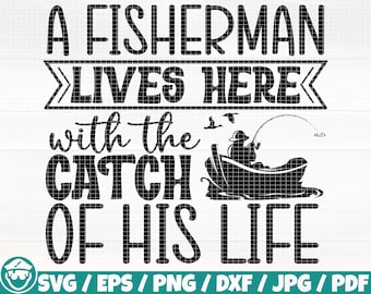 May include: Black and white graphic design with the text "A FISHERMAN LIVES HERE with the CATCH OF HIS LIFE." The image includes a silhouette of a fisherman in a boat, fishing rod, and birds.