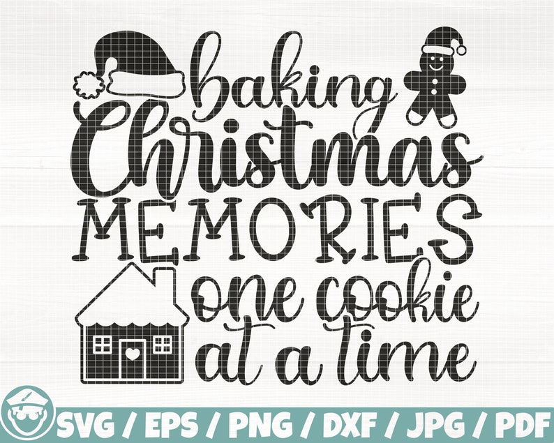 Op de afbeelding: Zwart-wit grafisch ontwerp met de tekst "baking Christmas memories one cookie at a time". Het ontwerp bevat een peperkoekman, een huis en een kerstmanmuts.