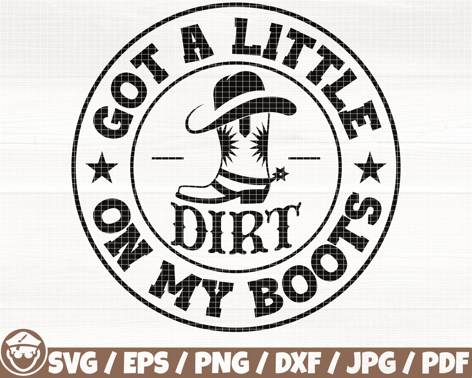 Got A Little Dirt on My Boots Svg/eps/png/dxf/jpg/pdf Western - Etsy