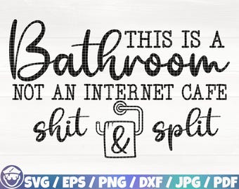Esto es un baño, no un cibercafé (Svg/Eps/Png/Dxf/Jpg/Pdf), frase sobre el baño, baño divertido (Cricut), letrero de baño, archivo digital para el baño