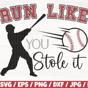 Run Like You Stole It Svg/Eps/Png/Dxf/Jpg/Pdf, Baseball Silhouette, Sport Zitat, Run Svg, Baseball Digitaldruck, Baseball Vektor, Run Dxf