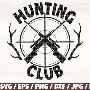 Clube de Caça Svg/Eps/Png/Dxf/Jpg/Pdf, Logotipo de caça, Cricut de caça, Chifres de veado Svg, Snipe de caça Svg, Arma de caça Png, Explorar para impressão
