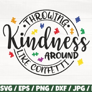 May include: Black and white graphic design with the text "Throwing kindness around like confetti" in a circle. The circle is surrounded by colorful puzzle pieces.