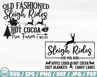 May include: Black and white graphic design featuring a Christmas sleigh ride scene with the text "Old Fashioned Sleigh Rides", "Hot Cocoa", "Tree Farm 2 Miles", and "Sleigh Rides - 25¢ Per Ride - Apple Cider & Hot Cocoa, Cozy Blankets & Candy Canes".