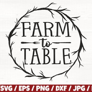 May include: Black and white graphic design with a wreath of branches and the text "Farm to Table" with a fork and knife graphic.