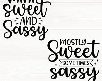 Mini SVG/EPS/Png/DXF/Jpg/Pdf dulce y atrevido, SVG mayormente dulce, SVG a veces atrevido, Cita divertida, SVG de sarcasmo, SVG de poder femenino, SVG de actitud