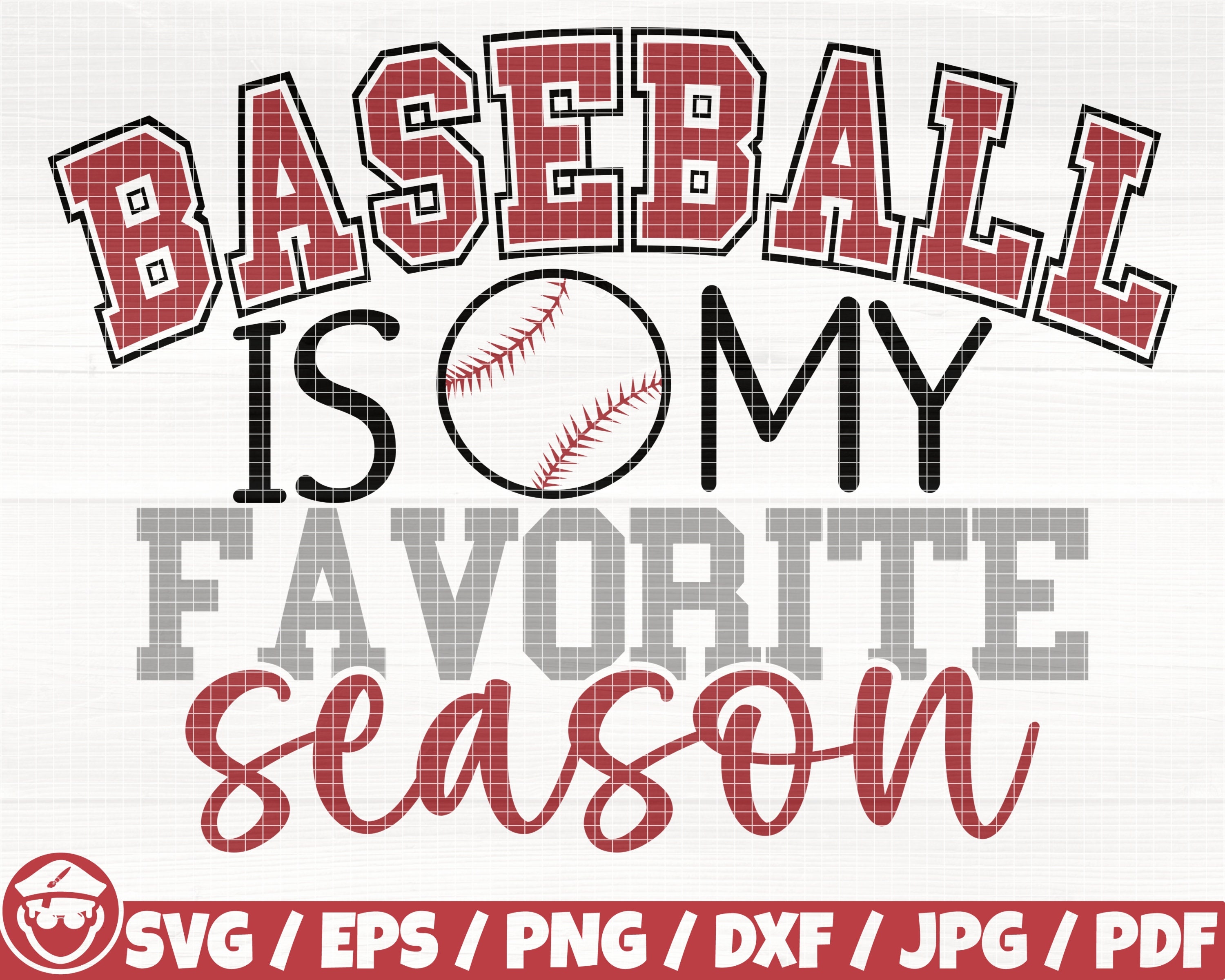 Baseball Is My Favorite Season Svg/Eps/Png/Dxf/Jpg/Pdf, Baseball Gift Print, Baseball Digital, Baseball Vector, Favorite Season Cricut File