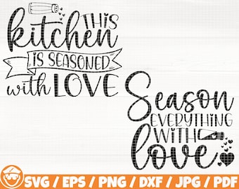 This Kitchen Is Seasoned With Love x2 Svg/Eps/Png/Dxf/Jpg/Pdf, Season Everything With Love Svg, Kitchen Quote, Love Png, Farmhouse Printable