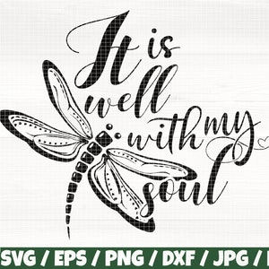 Está tudo bem com minha alma Svg/Eps/Png/Dxf/Jpg/Pdf Deus Svg, Versículo da Bíblia, Citação da Bíblia, Silhueta de libélula, Corte religioso, Coral com letras feitas à mão