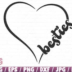 Besties Svg/Eps/Png/Dxf/Jpg/Pdf, Besties Cricut, Heart Svg, Friendship Svg, Besties Quote, Besties Png, Besties Cricut,Besties Clipart Print