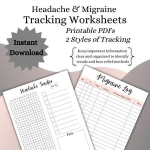 May include: Printable headache and migraine tracking worksheets. The image shows two styles of tracking sheets, one labeled "Headache Tracker" and the other "Migraine Log". The text "Instant Download" is also visible.