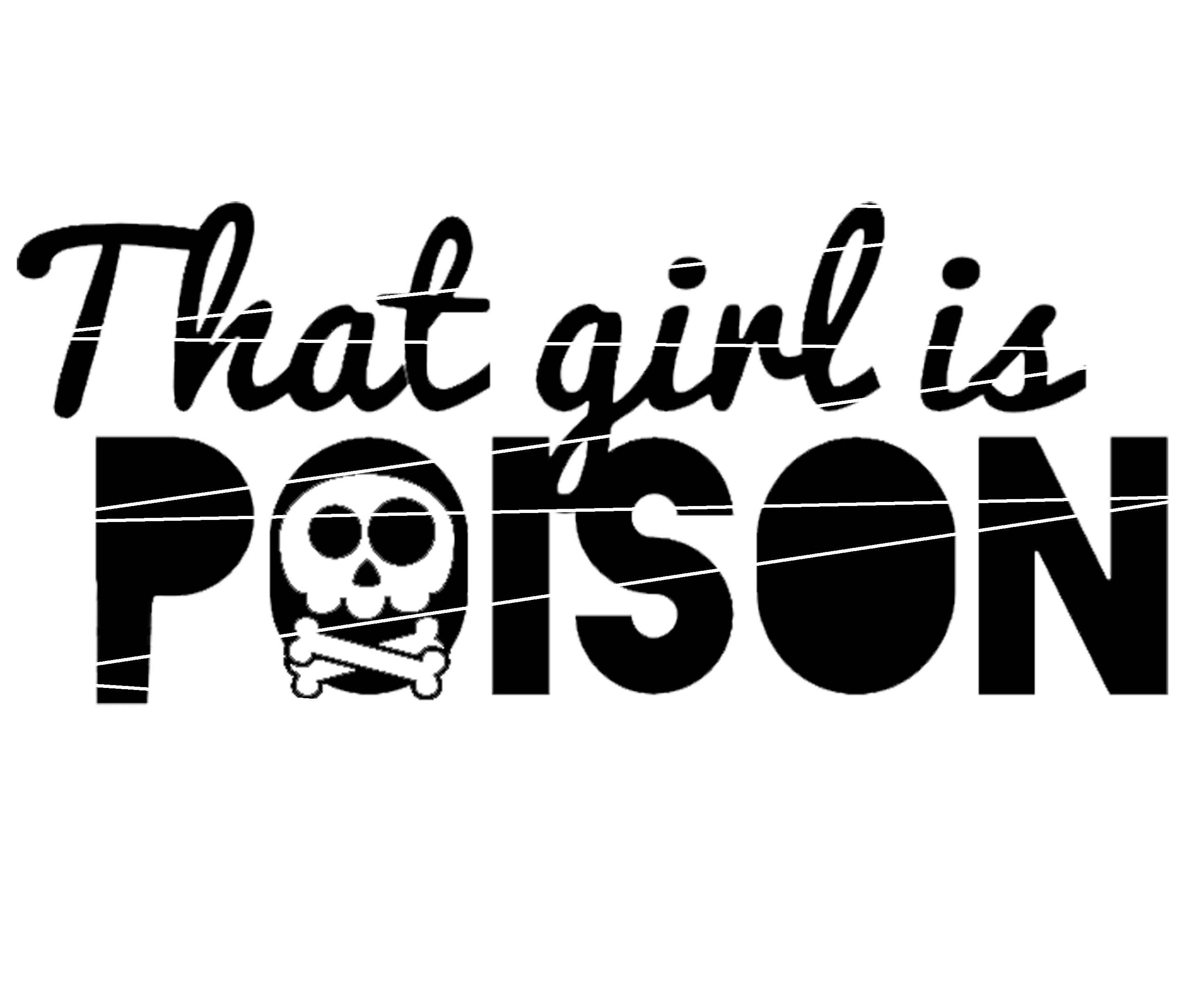 That Girl is Poison SVG File Etsy