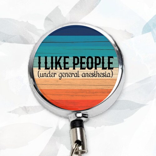 Funny OR Nurse Badge Reel: Sarcastic Anesthesiology, Surgical Staff or CRNA Gift