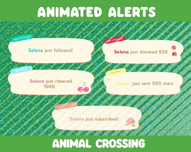 May include: Animated alerts for a video game stream, featuring a green and white Animal Crossing theme. The alerts include a new follower, a donation, a cheer, a subscription, and a star reward.