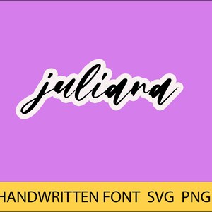 juliana font. handwritten font svg. font for cricut.