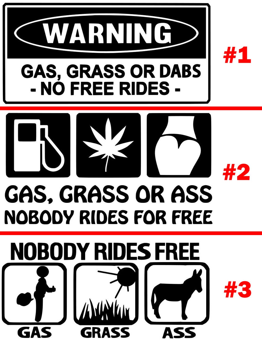 thumbnail image 2 of Warning Gas Grass Or Ass No Free Rides Window Decal Sticker – Printed & Laminated, Glossy, Tagzs 2 of 5