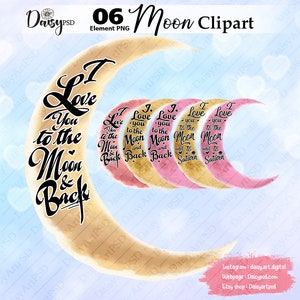 I Love You To The Moon And Back PNG, Moon PNG Bundle, Moon and Stars Clipart, Crescent Moon PNG, Cut File for Cricut, Silhouette.