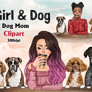 Best Friends Girl and Dog - Dog Mom Clipart, Dog Lover Fashion Illustration, Girl Coffee, Dog Mom Customizable, Dog Lover Pet Clipart.