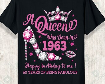 A Queen Was Born in 1963 Svg Png, Happy Birthday To Me Svg, Birthday Queen Svg, Birthday Shirt Svg, Birthday Girl Svg, Png