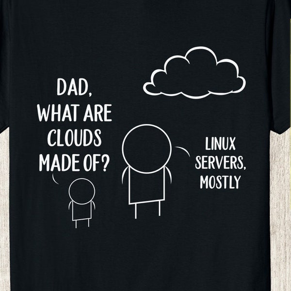 Dad what Are Clouds Made Of Linux Servers Mostly svg, Programmer Funny T-Shirt Gift svg, IT Geek And Sysadmin Gift Svg
