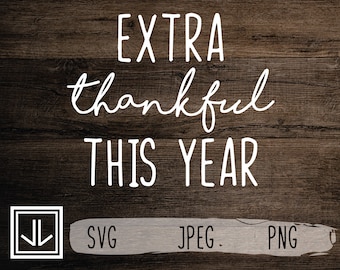 Extra Thankful This Year Svg Etsy